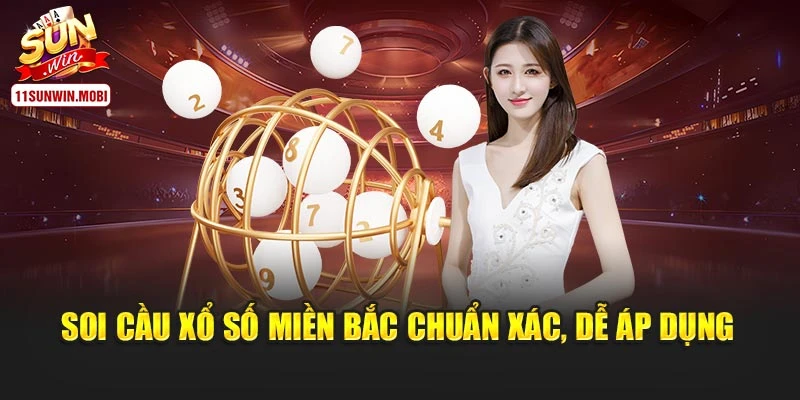 Soi cầu xổ số miền Bắc chuẩn xác, dễ áp dụng