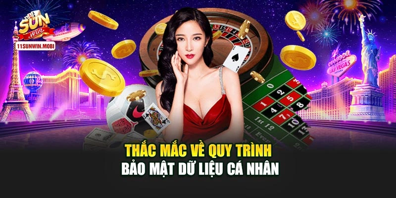 Thắc mắc về quy trình bảo mật dữ liệu cá nhân