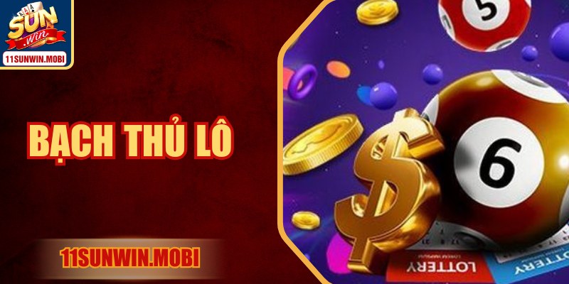 Bạch Thủ Lô Chiến Thuật Chọn Số Hiệu Quả Trên Sunwin