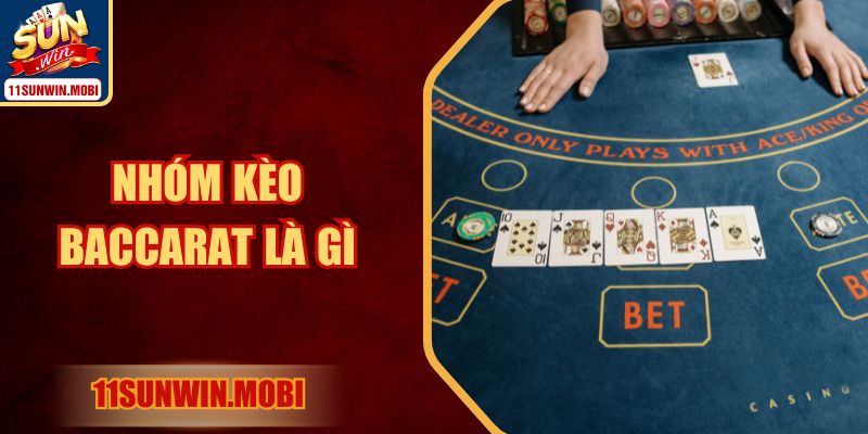 Nhóm Kéo Baccarat Là Gì ? Khám Phá Toàn Cảnh Tại Sunwin